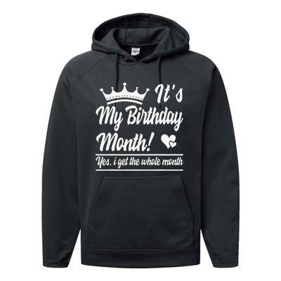 It Is My Birthday Yes The Whole Month Birthday Performance Fleece Hoodie