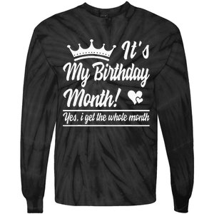 It Is My Birthday Yes The Whole Month Birthday Tie-Dye Long Sleeve Shirt