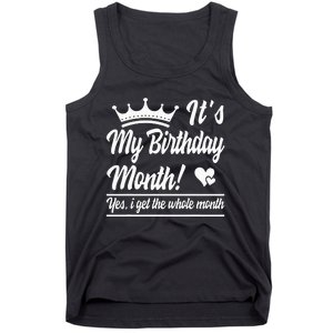 It Is My Birthday Yes The Whole Month Birthday Tank Top