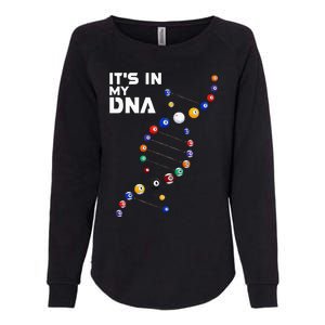 It's In My DNA Pool Billiard Womens California Wash Sweatshirt