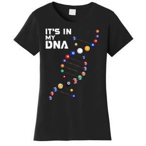 It's In My DNA Pool Billiard Women's T-Shirt