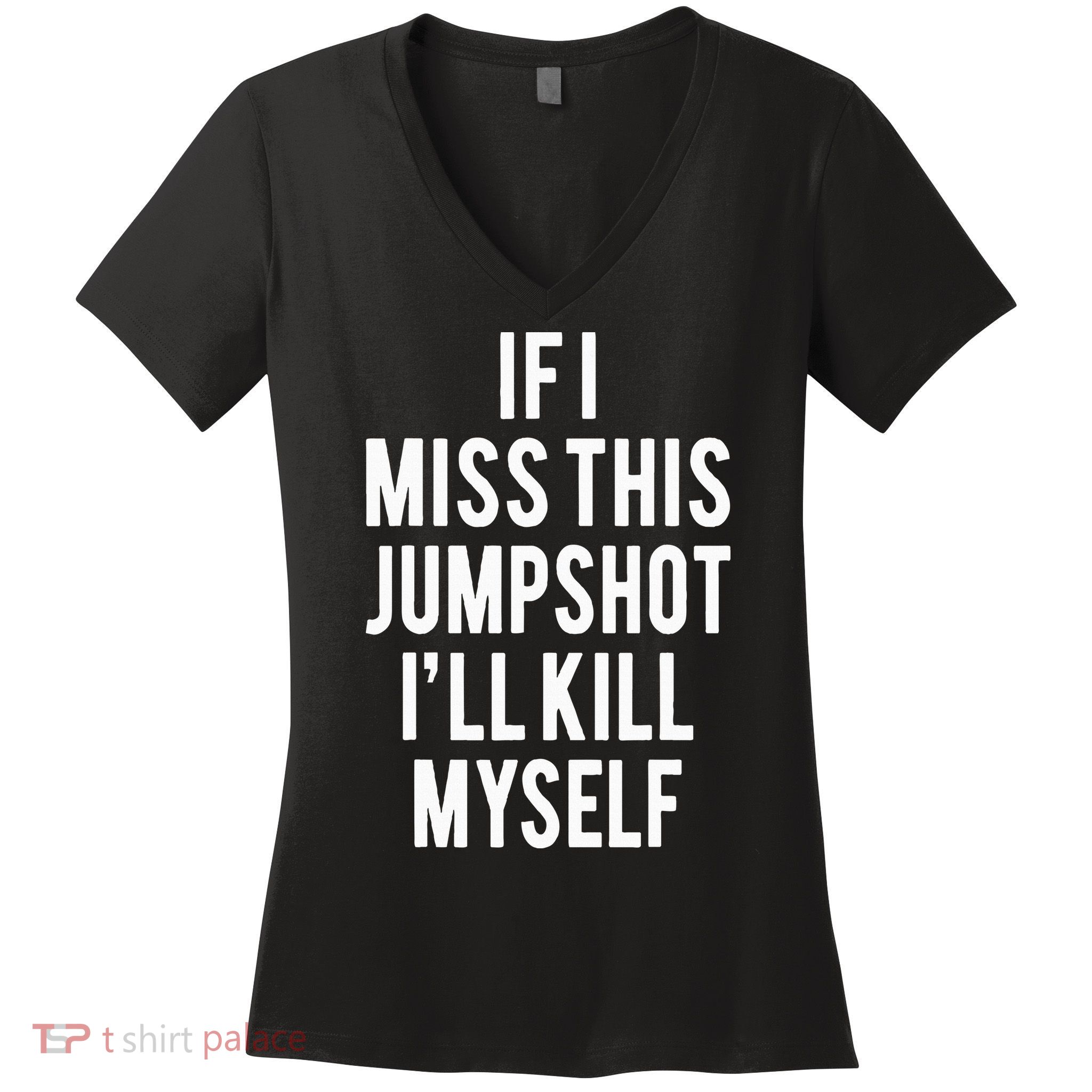 If I Miss This Jumpshot Women's V-Neck T-Shirt