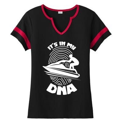 Its In My Dna Jet Skiing Water Sport Jetski Lovers Gift Ladies Halftime Notch Neck Tee