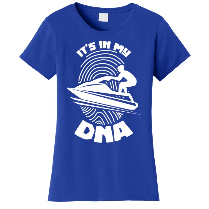 Its In My Dna Jet Skiing Water Sport Jetski Lovers Gift Women's T-Shirt