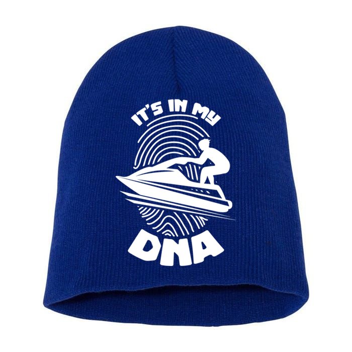 Its In My Dna Jet Skiing Water Sport Jetski Lovers Gift Short Acrylic Beanie