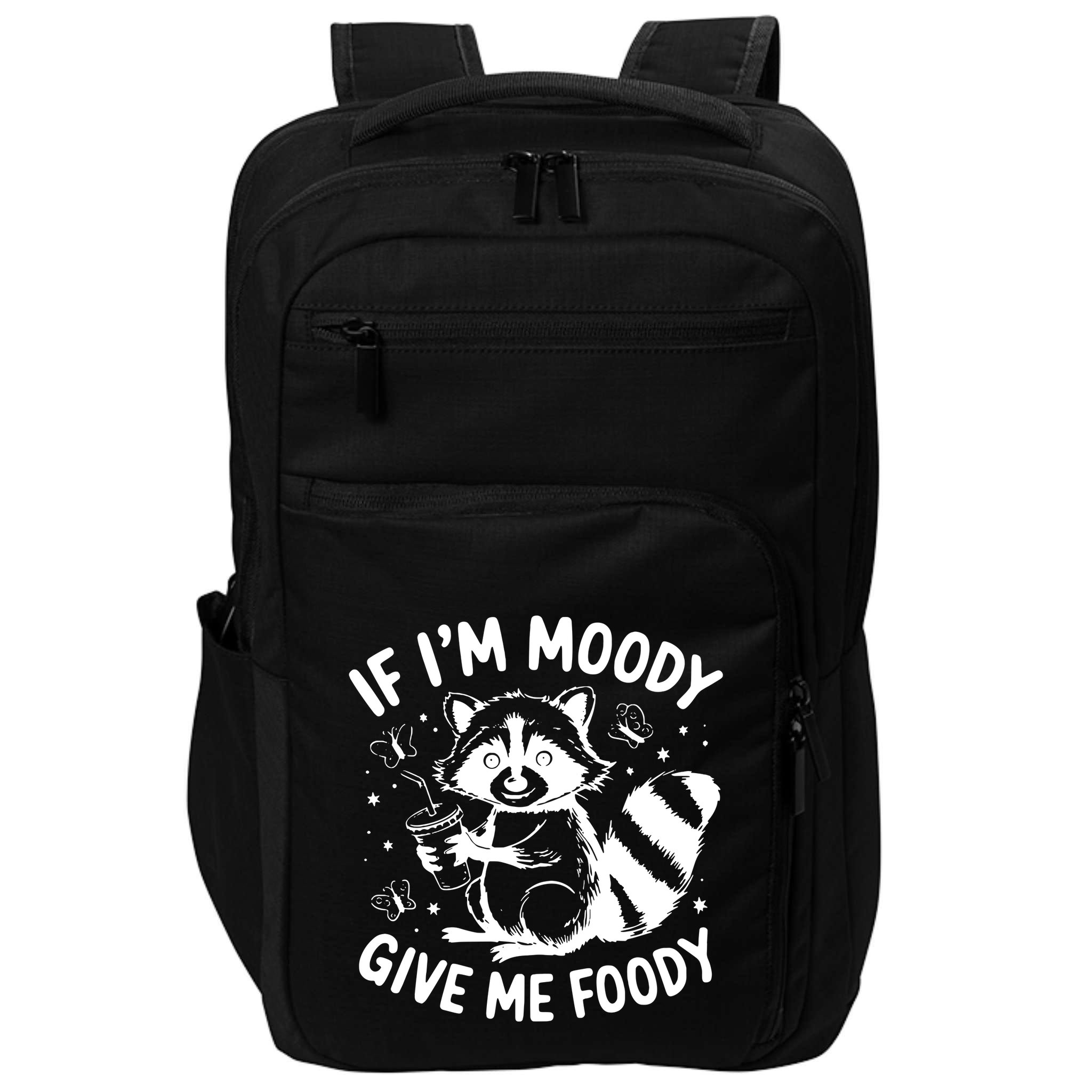 If IM Moody Give Me Foody Funny Raccoon Impact Tech Backpack