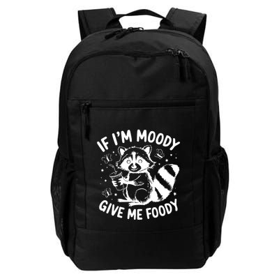 If IM Moody Give Me Foody Funny Raccoon Backpack
