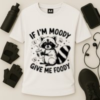 If IM Moody Give Me Foody Funny Raccoon Cooling Performance Crew T-Shirt