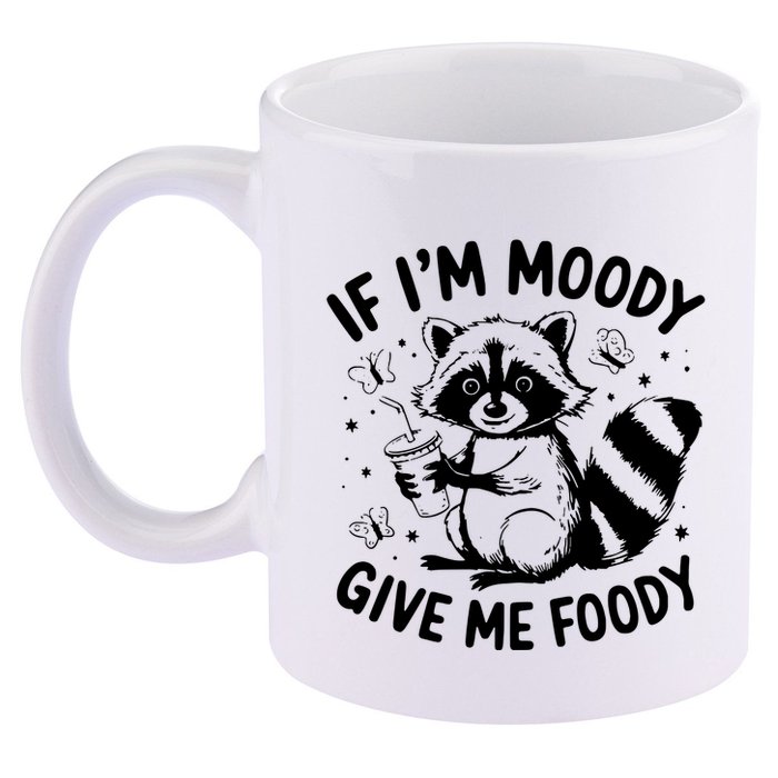 If IM Moody Give Me Foody Funny Raccoon 11oz C Handle Ceramic Mug