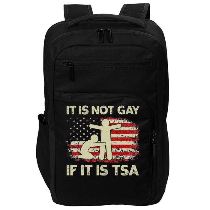 It Is Not Gay If It Is TSA Security Vintage USA Flag Impact Tech Backpack