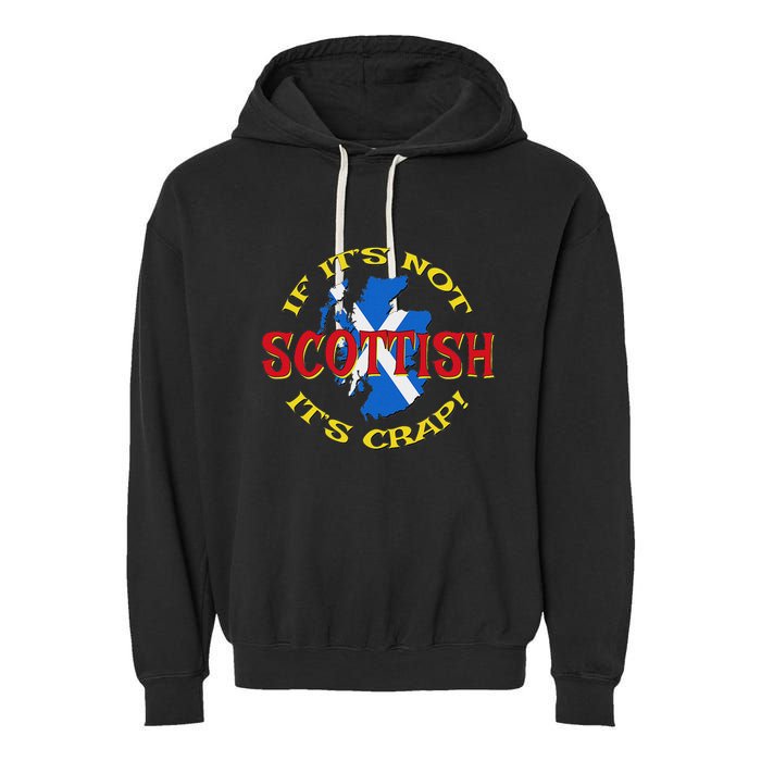 If ItS Not Scottish ItS Crap! Garment-Dyed Fleece Hoodie