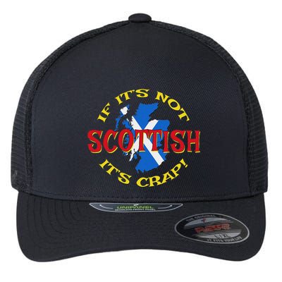 If ItS Not Scottish ItS Crap! Flexfit Unipanel Trucker Cap