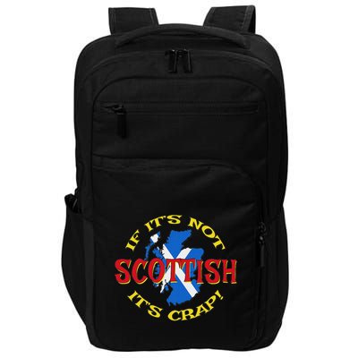 If ItS Not Scottish ItS Crap! Impact Tech Backpack