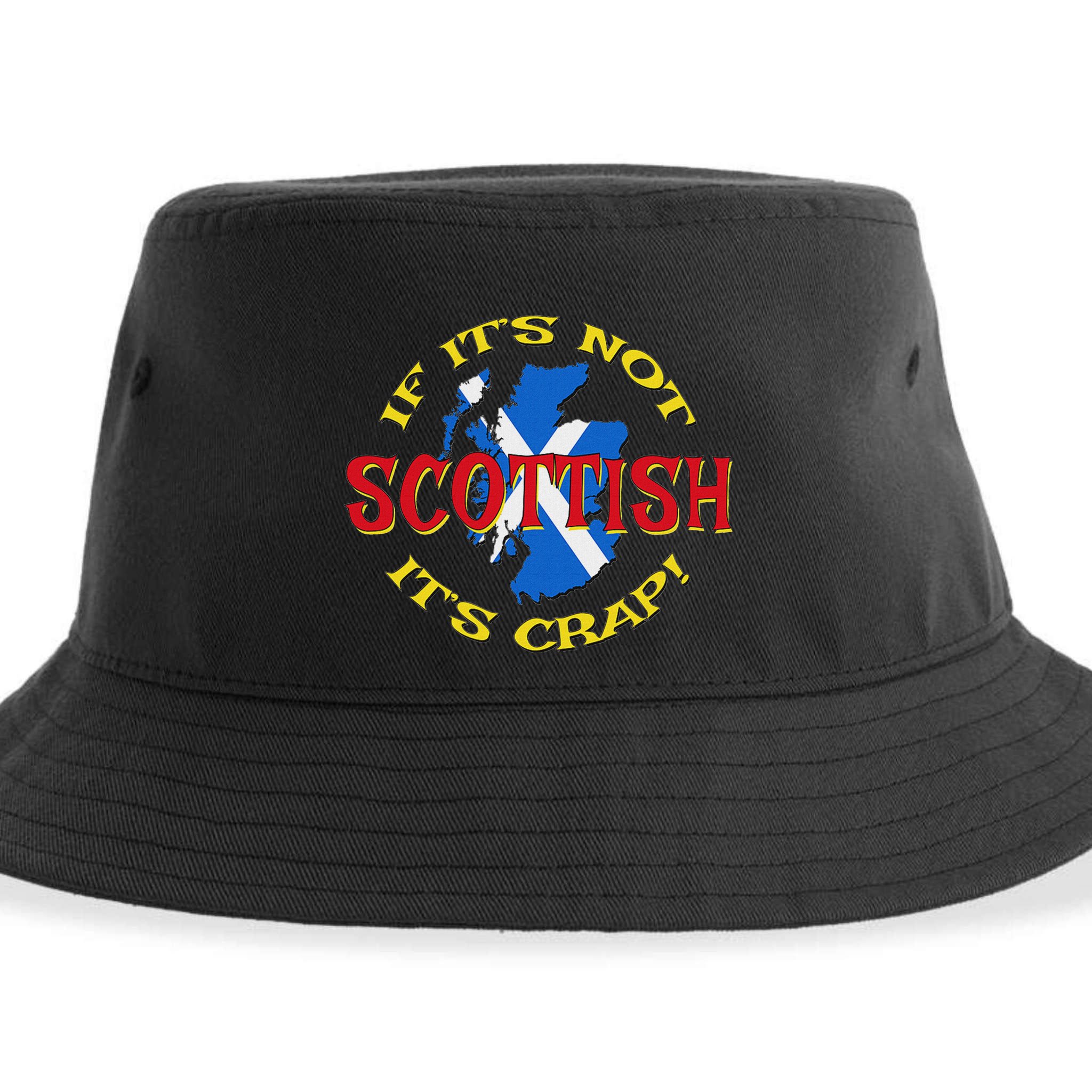 If ItS Not Scottish ItS Crap! Sustainable Bucket Hat