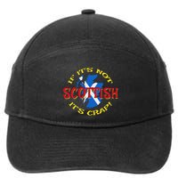 If ItS Not Scottish ItS Crap! 7-Panel Snapback Hat