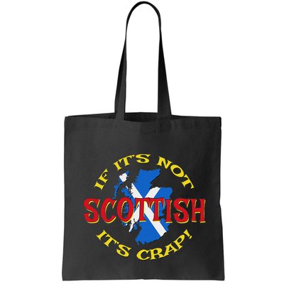 If ItS Not Scottish ItS Crap! Bag