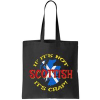 If ItS Not Scottish ItS Crap! Bag