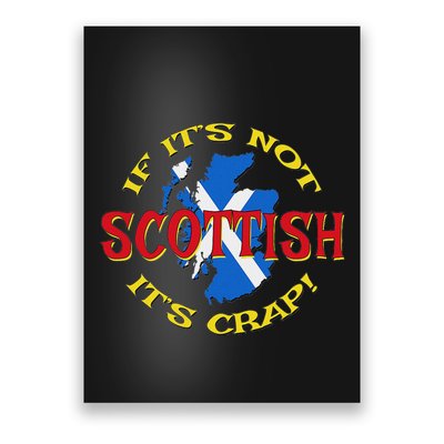 If ItS Not Scottish ItS Crap! Poster
