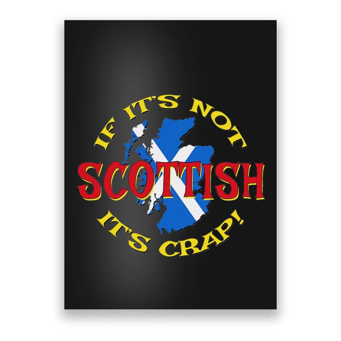 If ItS Not Scottish ItS Crap! Poster