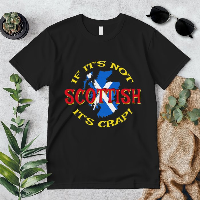 If ItS Not Scottish ItS Crap! Premium T-Shirt