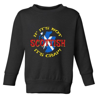 If ItS Not Scottish ItS Crap! Toddler Sweatshirt
