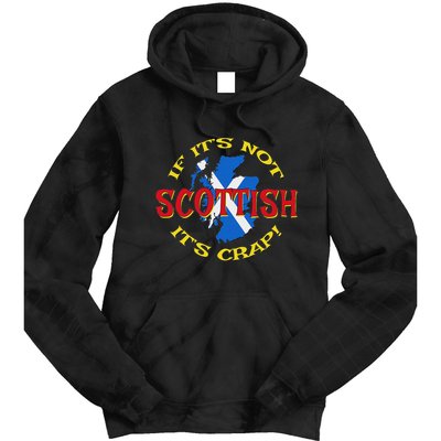 If ItS Not Scottish ItS Crap! Tie Dye Hoodie