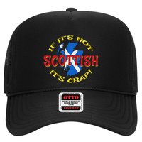 If ItS Not Scottish ItS Crap! Trucker Hat