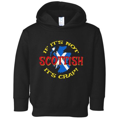 If ItS Not Scottish ItS Crap! Toddler Hoodie