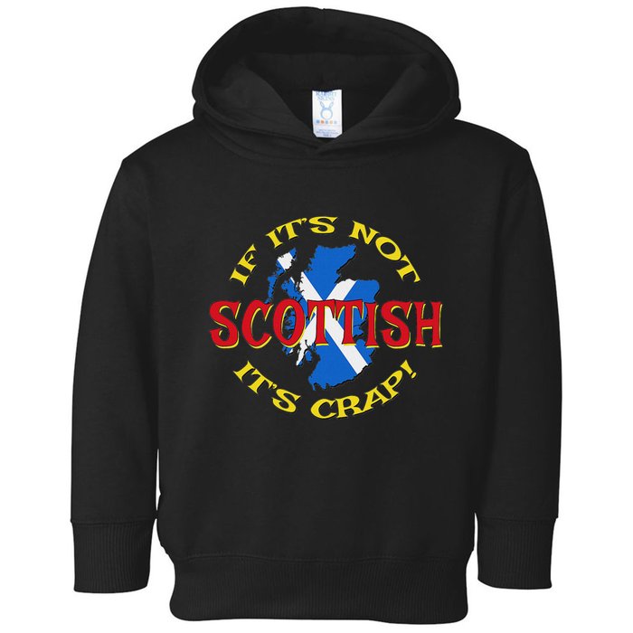 If ItS Not Scottish ItS Crap! Toddler Hoodie