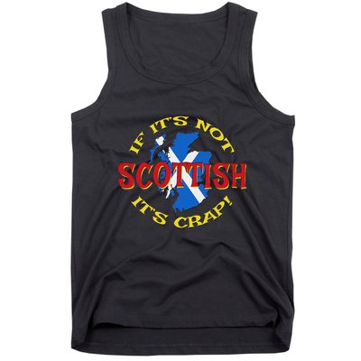 If ItS Not Scottish ItS Crap! Tank Top