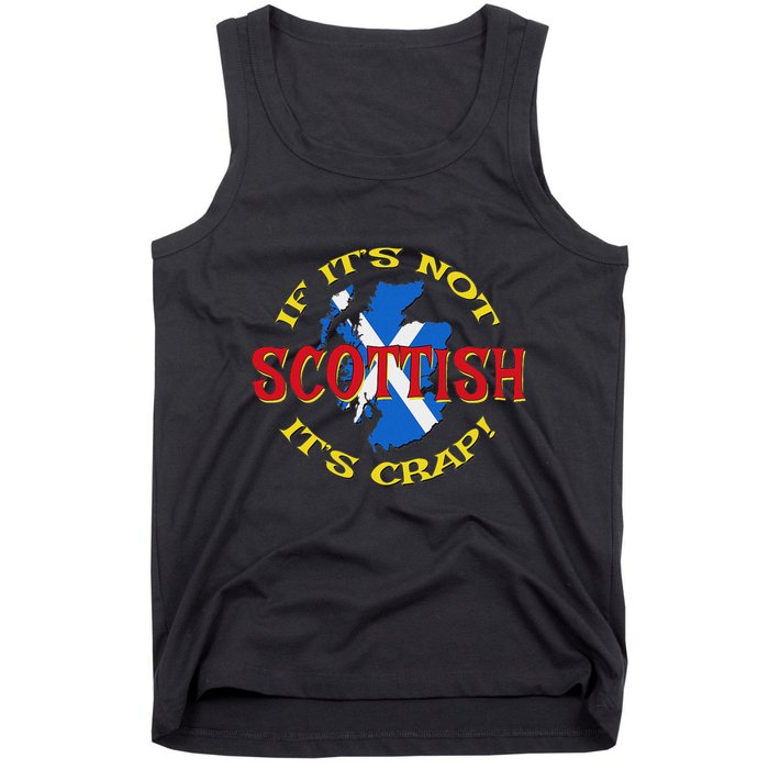 If ItS Not Scottish ItS Crap! Tank Top