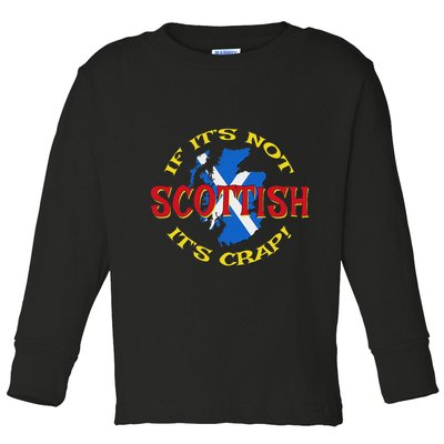 If ItS Not Scottish ItS Crap! Toddler Long Sleeve Shirt