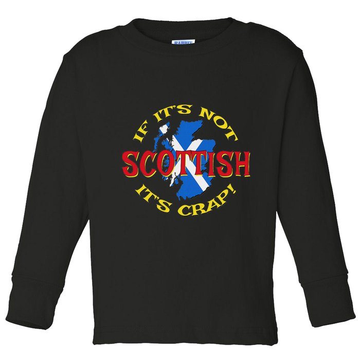 If ItS Not Scottish ItS Crap! Toddler Long Sleeve Shirt
