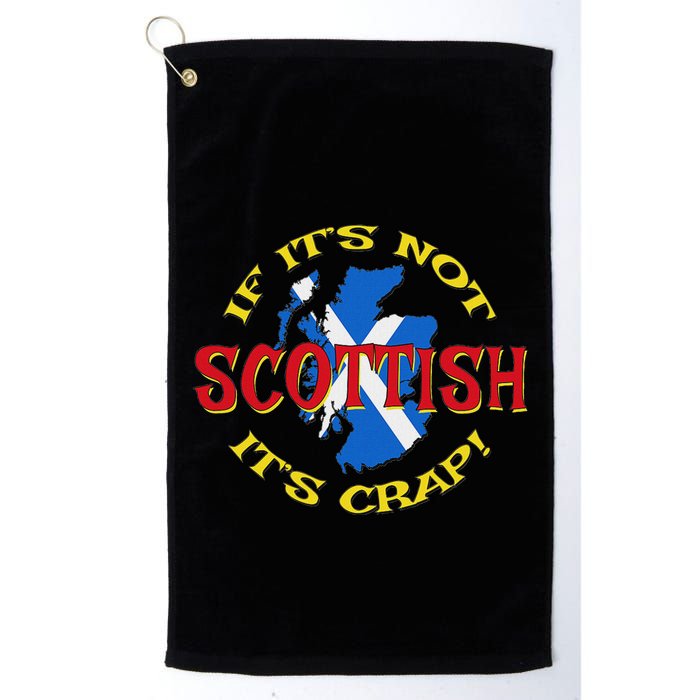 If ItS Not Scottish ItS Crap! Golf Towel
