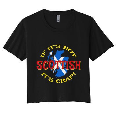 If ItS Not Scottish ItS Crap! Crop Top