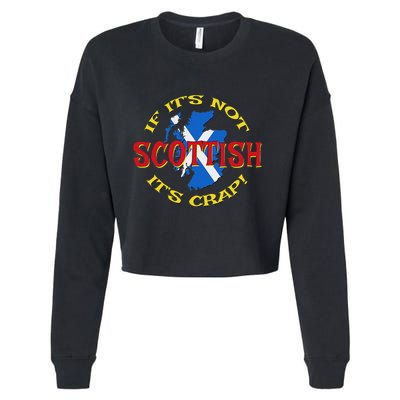 If ItS Not Scottish ItS Crap! Cropped Pullover Crew