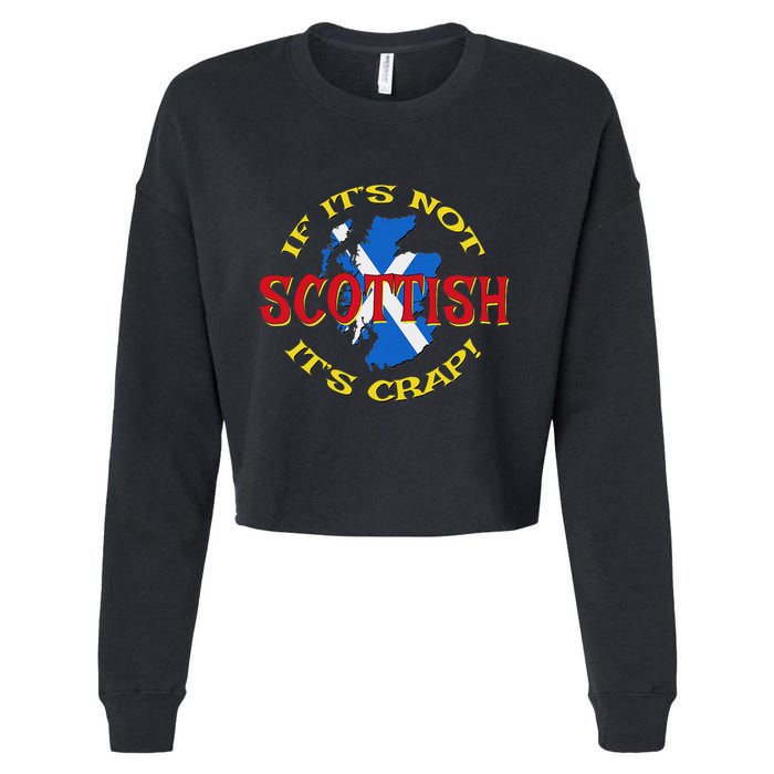 If ItS Not Scottish ItS Crap! Cropped Pullover Crew