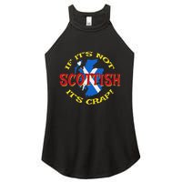 If ItS Not Scottish ItS Crap! Women's Perfect Tri Rocker Tank