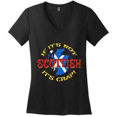If ItS Not Scottish ItS Crap! Women's V-Neck T-Shirt
