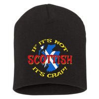 If ItS Not Scottish ItS Crap! Short Acrylic Beanie