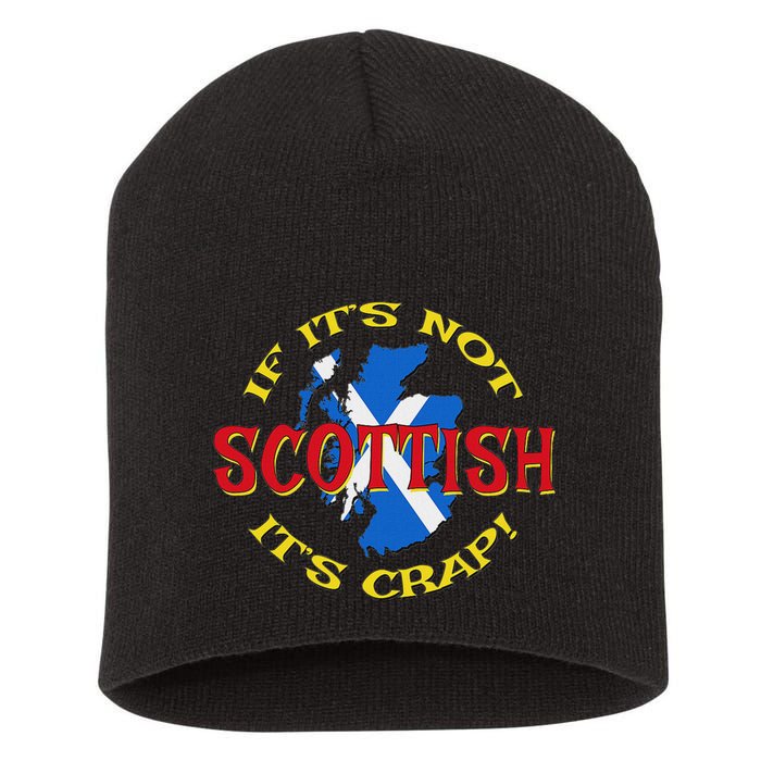 If ItS Not Scottish ItS Crap! Short Acrylic Beanie