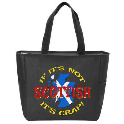 If ItS Not Scottish ItS Crap! Zip Tote Bag