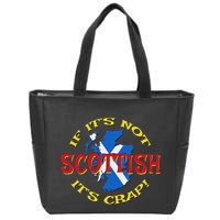 If ItS Not Scottish ItS Crap! Zip Tote Bag