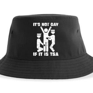 It Is Not Gay If ItS Tsa Security Sustainable Bucket Hat