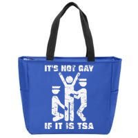 It Is Not Gay If ItS Tsa Security Zip Tote Bag