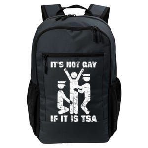 It Is Not Gay If ItS Tsa Security Daily Commute Backpack