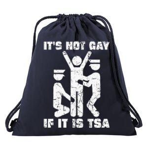 It Is Not Gay If ItS Tsa Security Drawstring Bag