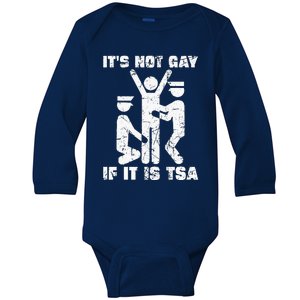 It Is Not Gay If ItS Tsa Security Baby Long Sleeve Bodysuit