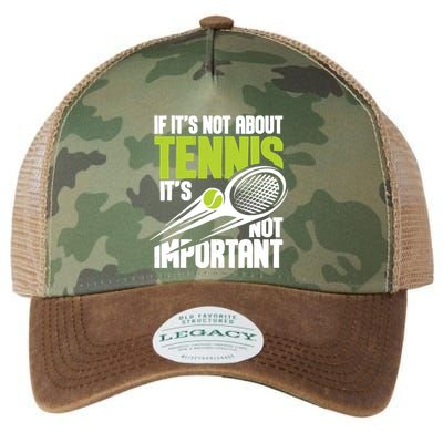 If ItS Not About Tennis ItS Not Important Sports Lover Legacy Tie Dye Trucker Hat