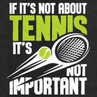 If ItS Not About Tennis ItS Not Important Sports Lover 15oz Campfire Ceramic Mug